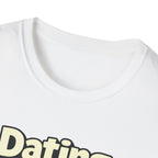 Dating Myself Recommended T-Shirt