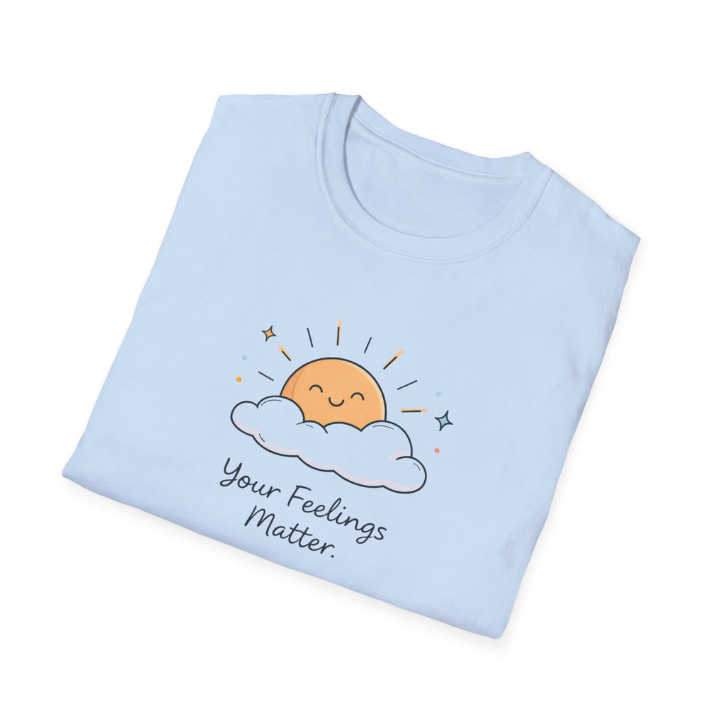 Your Feelings Matter Sun T-Shirt