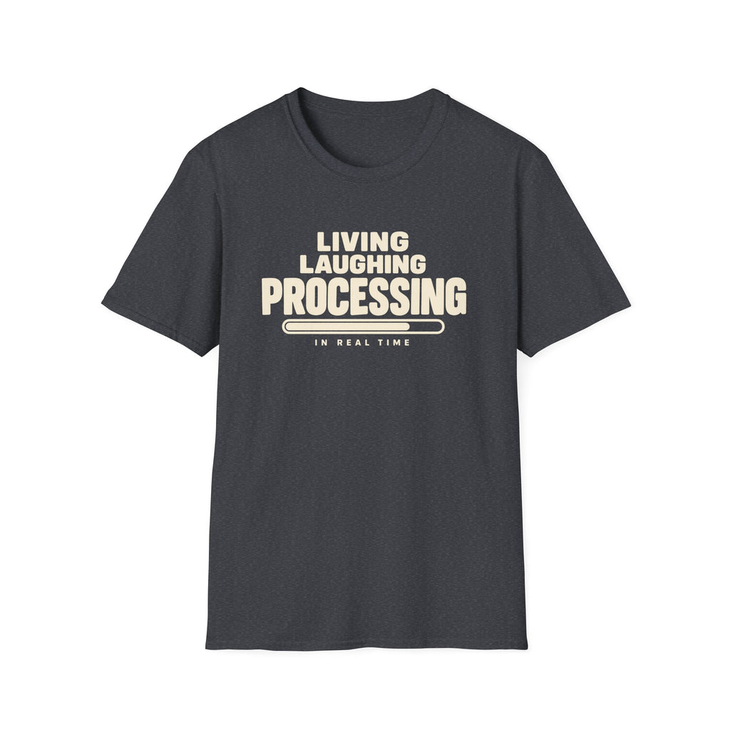 Living Laughing Processing™ T-Shirt