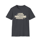 Living Laughing Processing™ T-Shirt