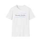 Breathe Deeply T-Shirt