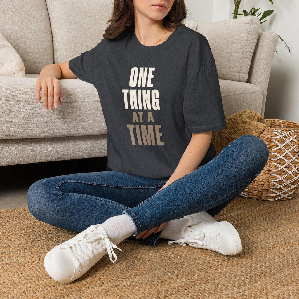 One Thing at a Time™ T-Shirt