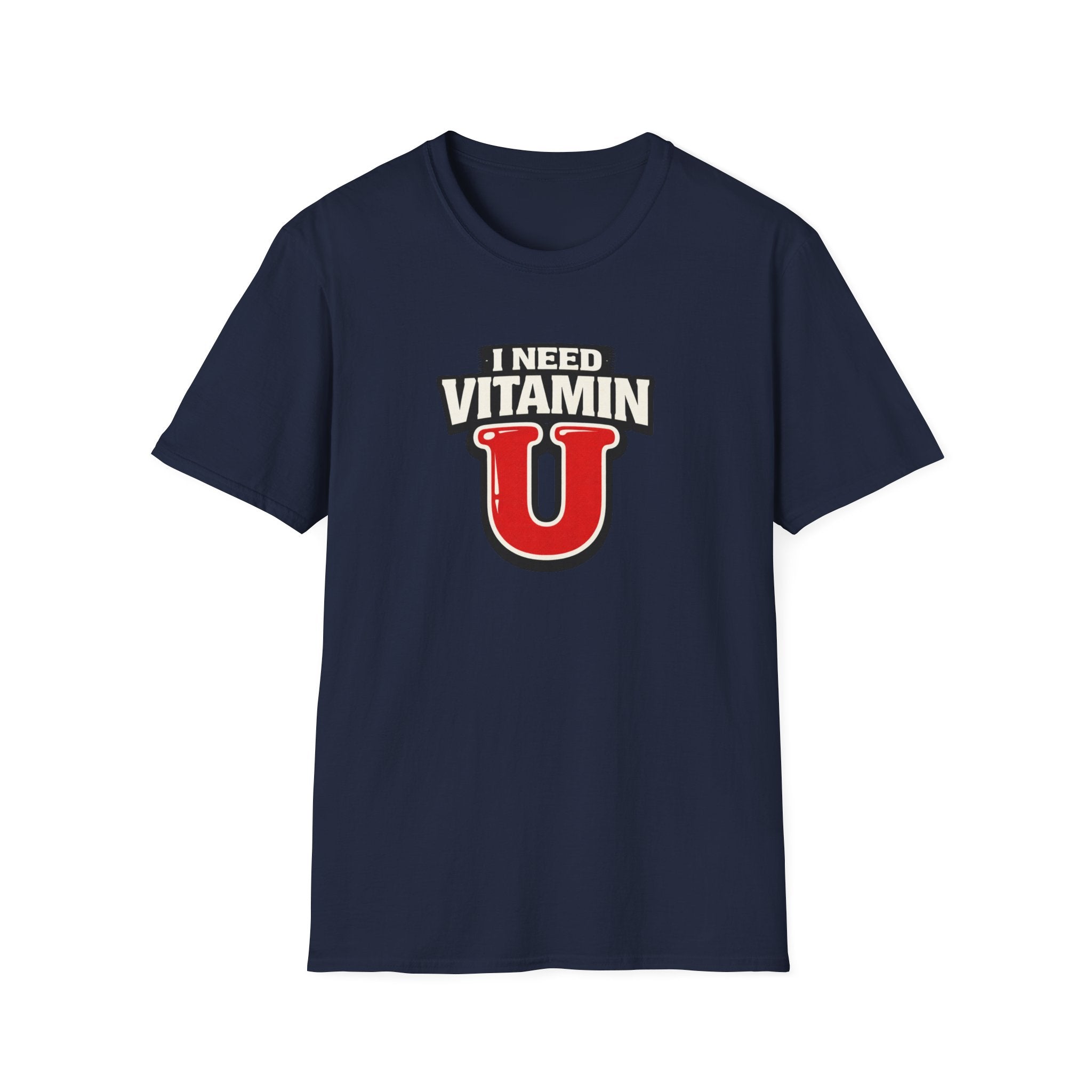 Need Vitamin U T-Shirt