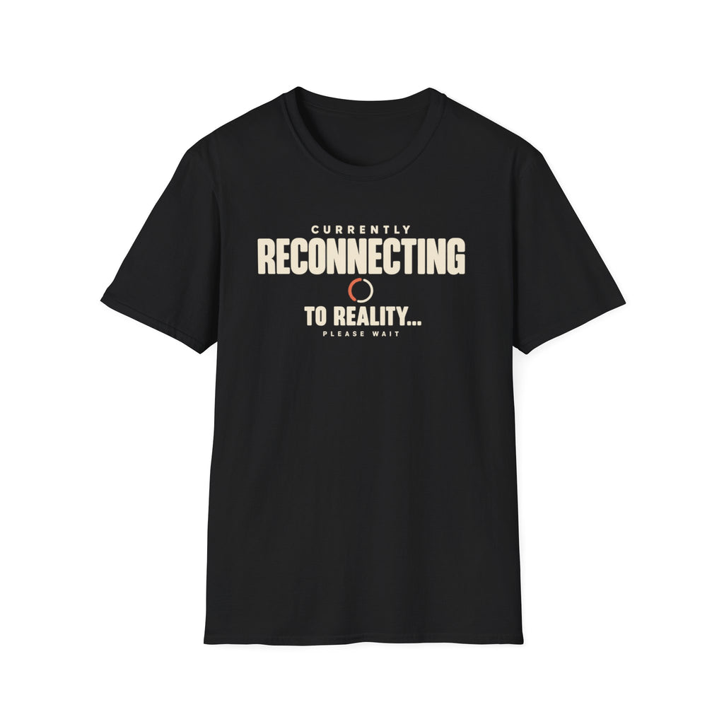 Currently Reconnecting™ T-Shirt