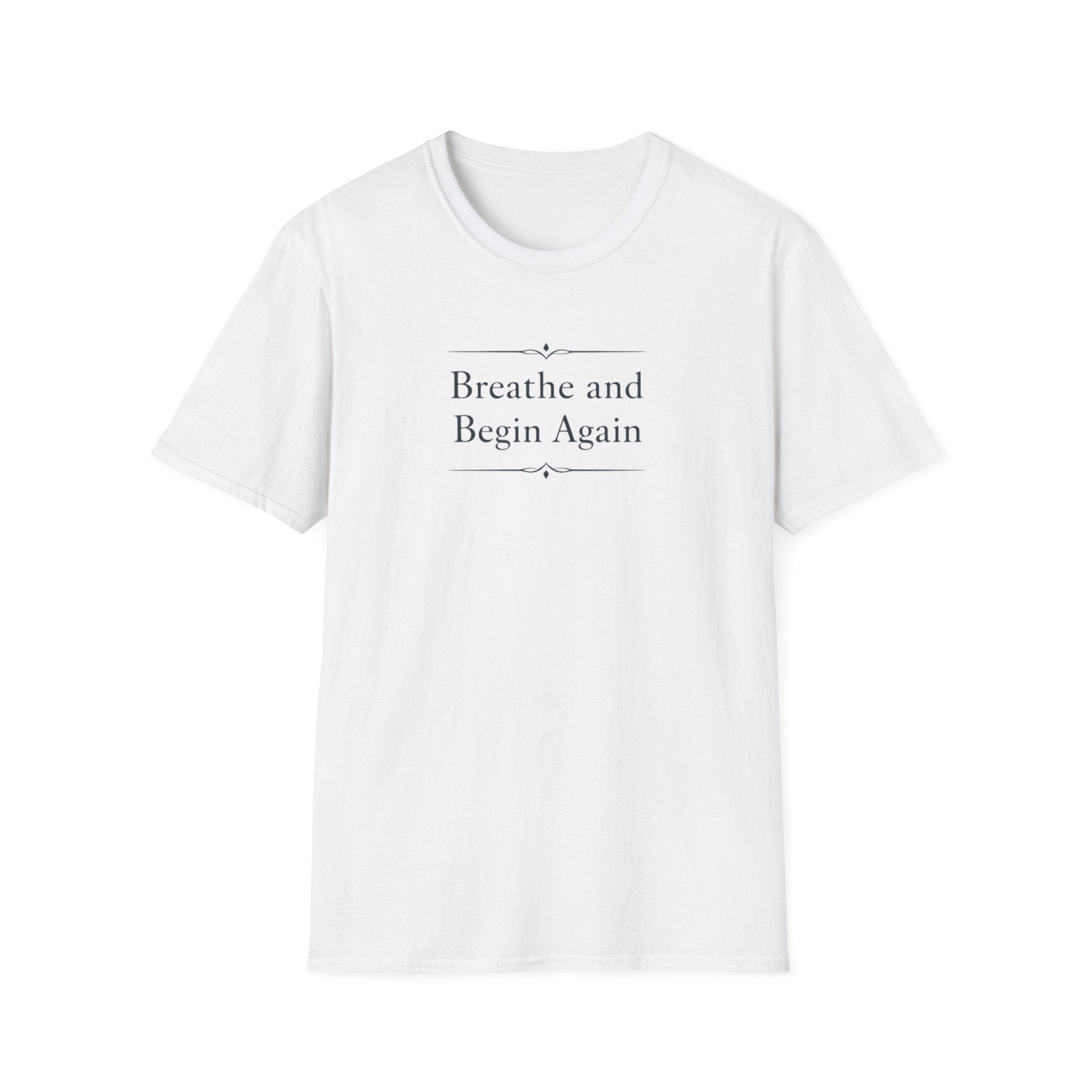 Breathe And Begin Again T-Shirt