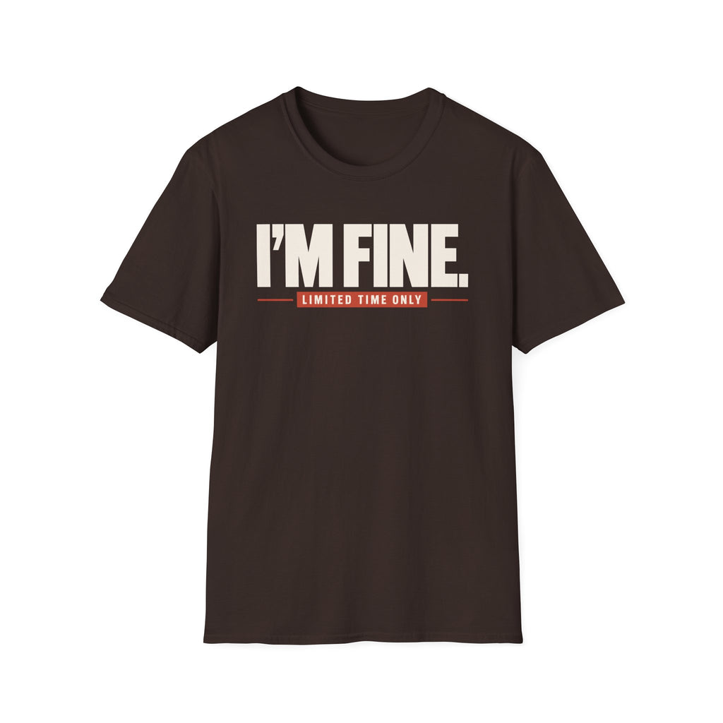 I'M FINE™ T-SHIRT