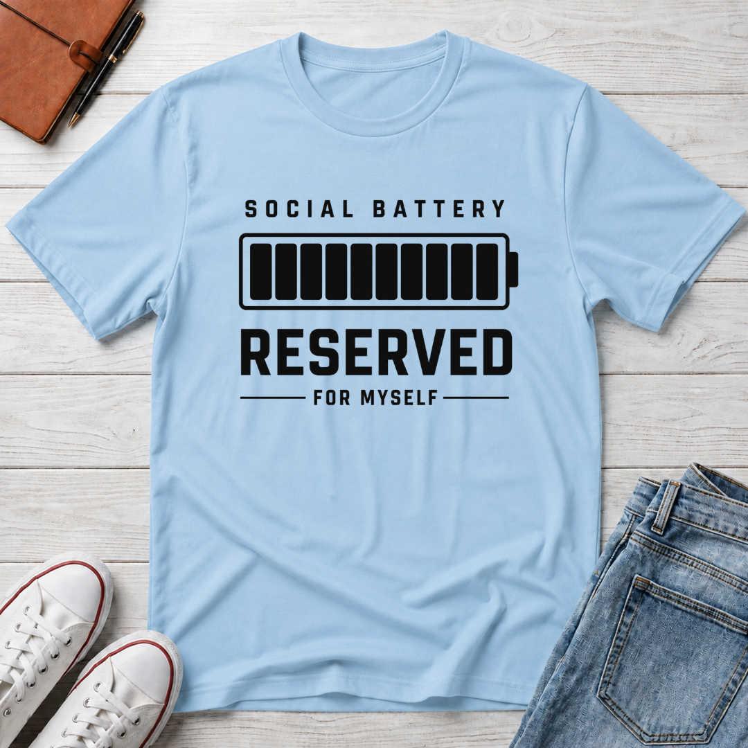 SOCIAL BATTERY: RESERVED™ T-SHIRT
