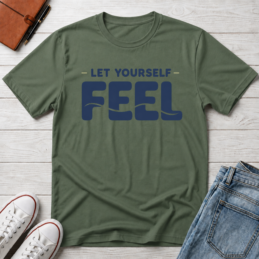 Let Yourself Feel™ T-Shirt