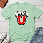 Need Vitamin U T-Shirt