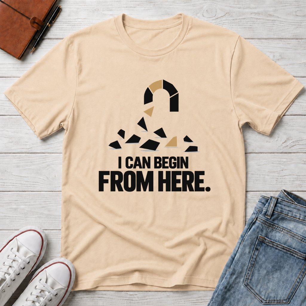 Start Here™ T-Shirt