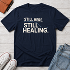 Still Healing™ T-Shirt