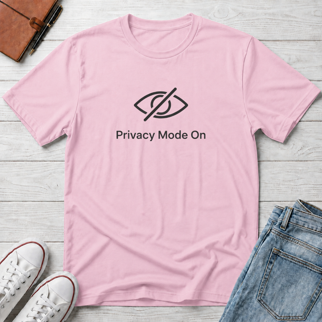 Privacy Mode T-Shirt