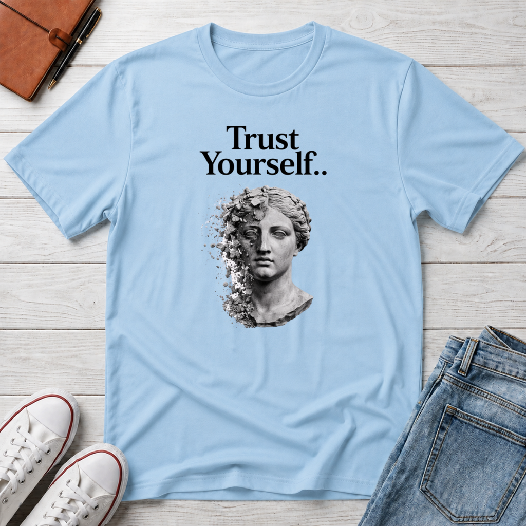 Trust Yourself T-Shirt