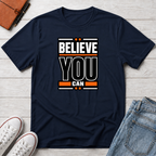 Believe You Can™ Motivational T-Shirt