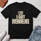 Overwhelmed™ T-Shirt