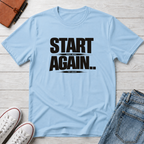 Start Again Typhography T-Shirt