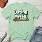 Dating Myself Recommended T-Shirt