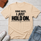Hold On™ T-Shirt