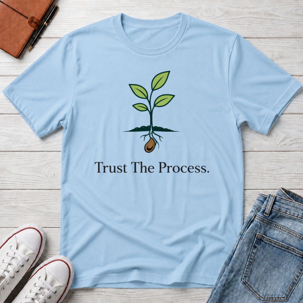 Trust The Process Tree T-Shirt
