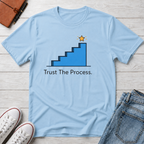 Trust The Process Stairs T-Shirt