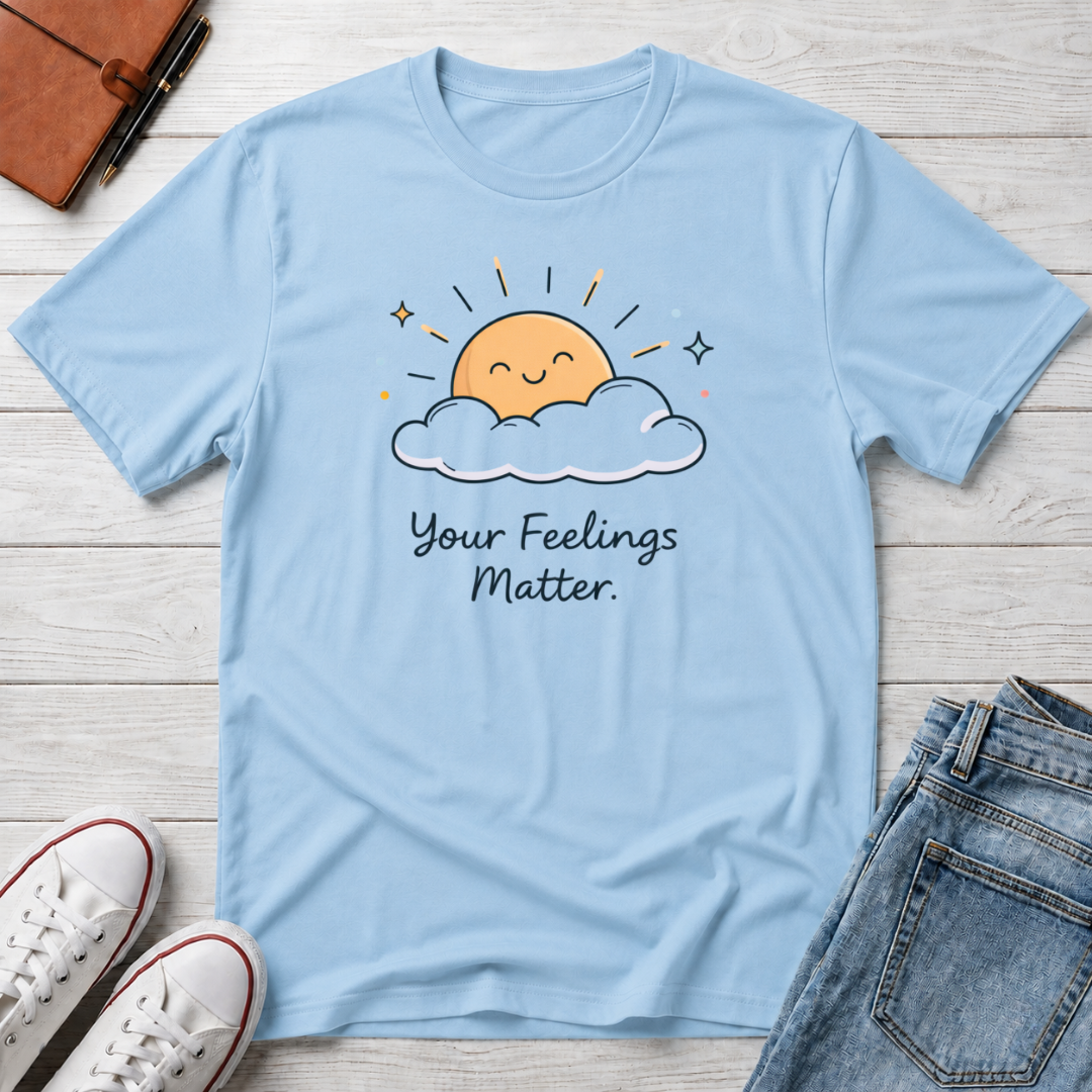 Your Feelings Matter Sun T-Shirt