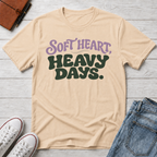 Soft Heart, Heavy Days™ T-Shirt