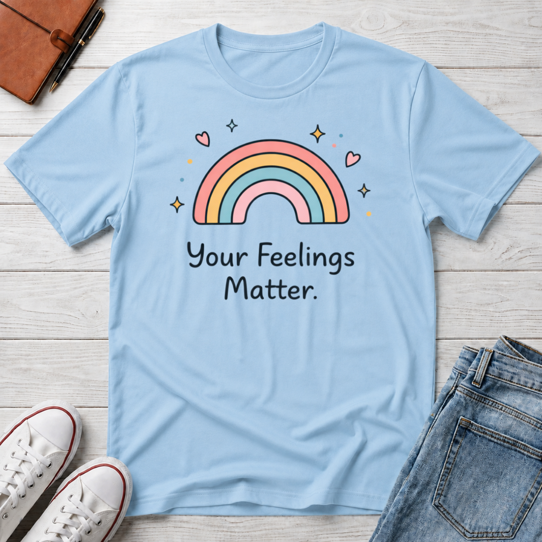 Your Feelings Matter Rainbow T-Shirt