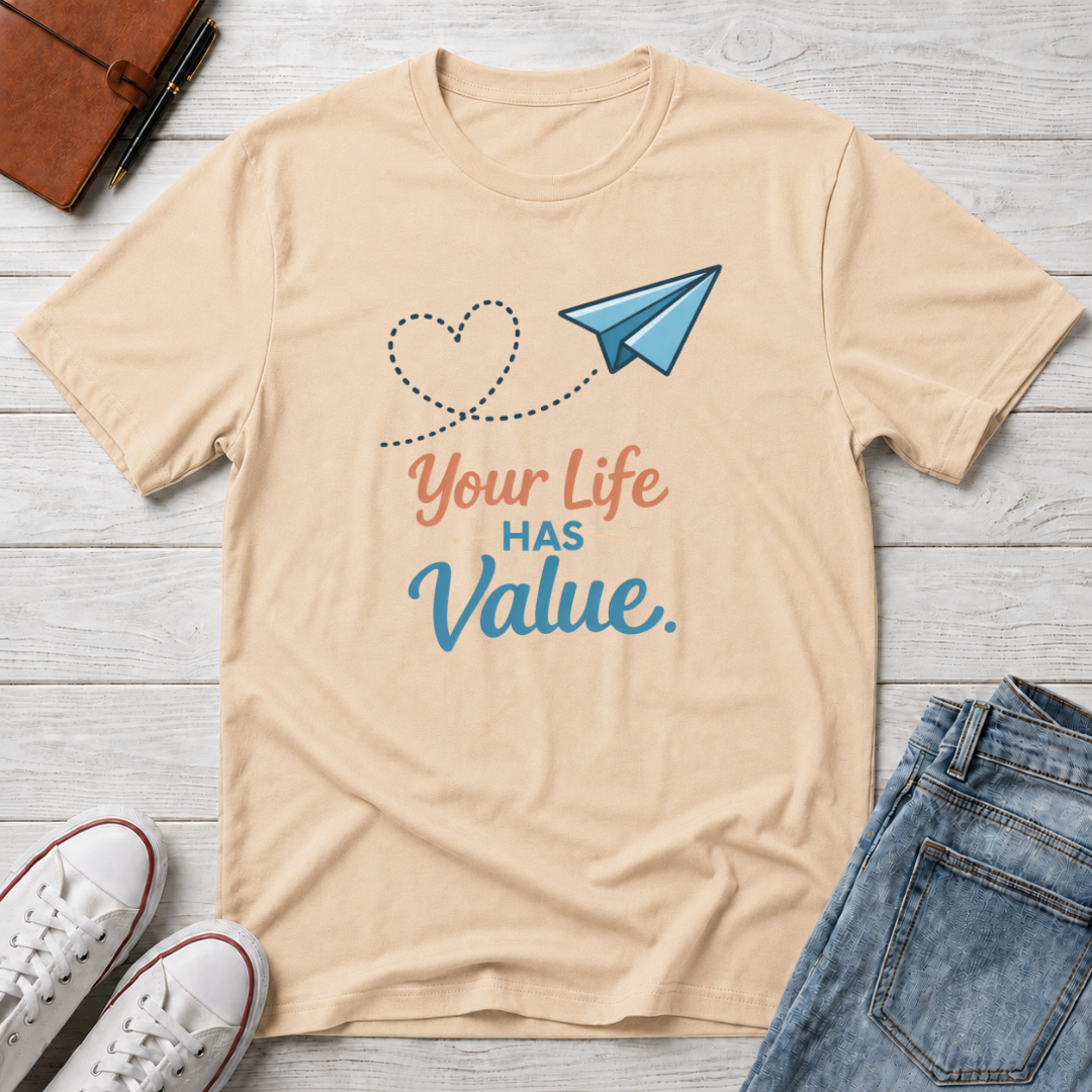 Life Has Value T-Shirt