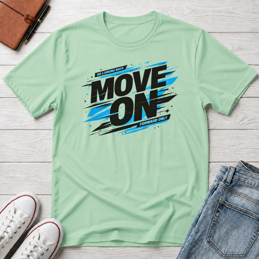 Move On Positive Mindset Tee