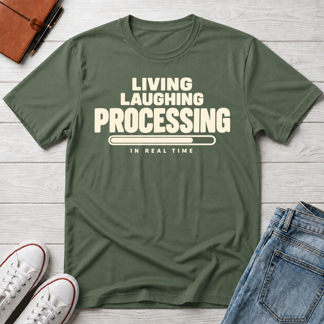 Living Laughing Processing™ T-Shirt