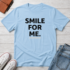 Smile For Me Typhography T-Shirt