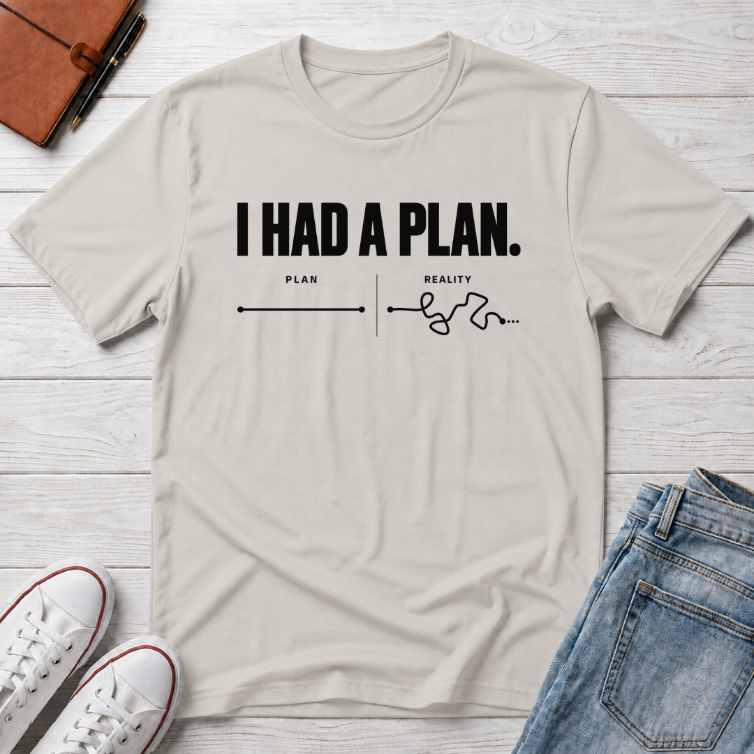 Plan Failed™ T-Shirt