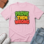 Prove Them Wrong™ T-Shirt