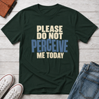 Not Today™ T-Shirt