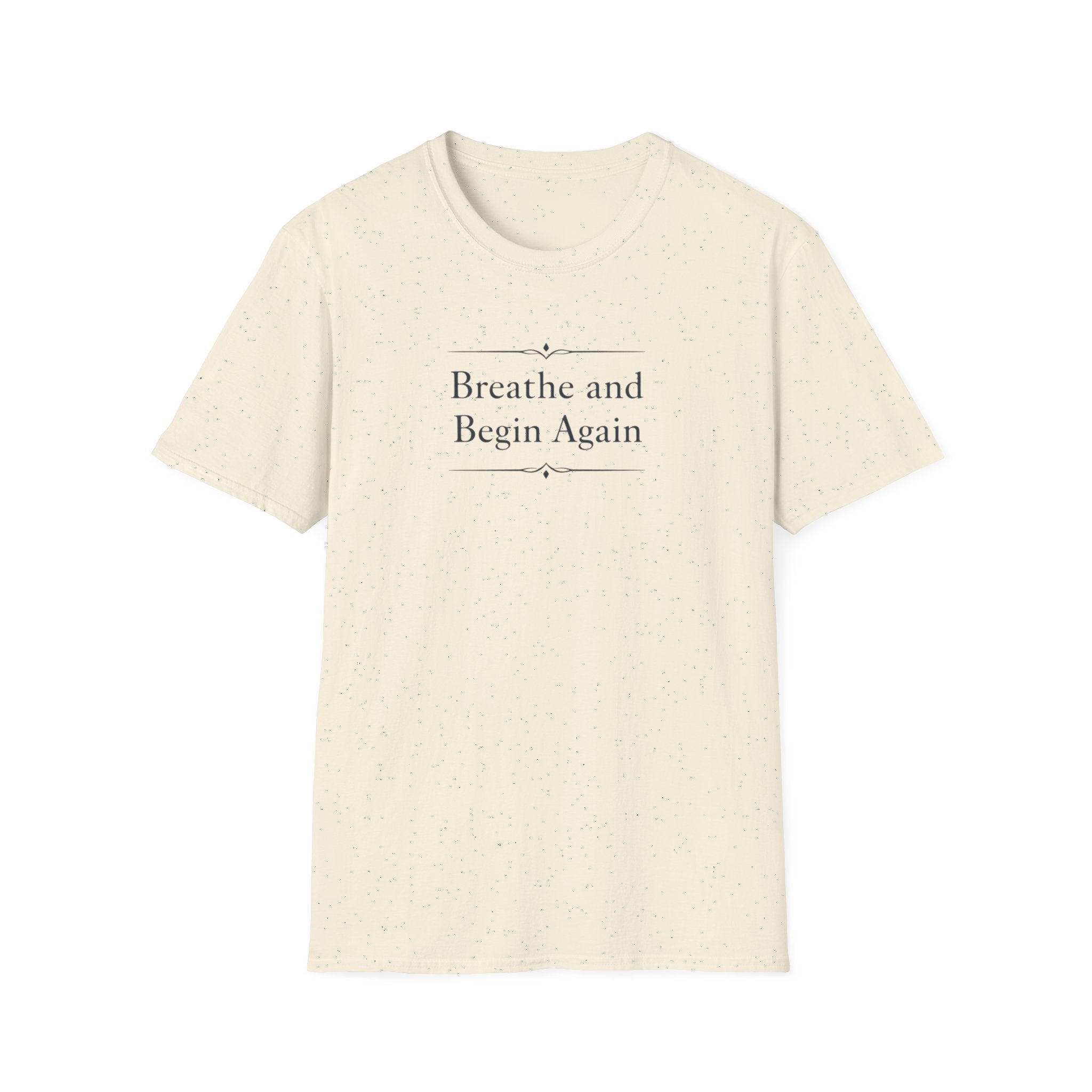 Breathe And Begin Again T-Shirt