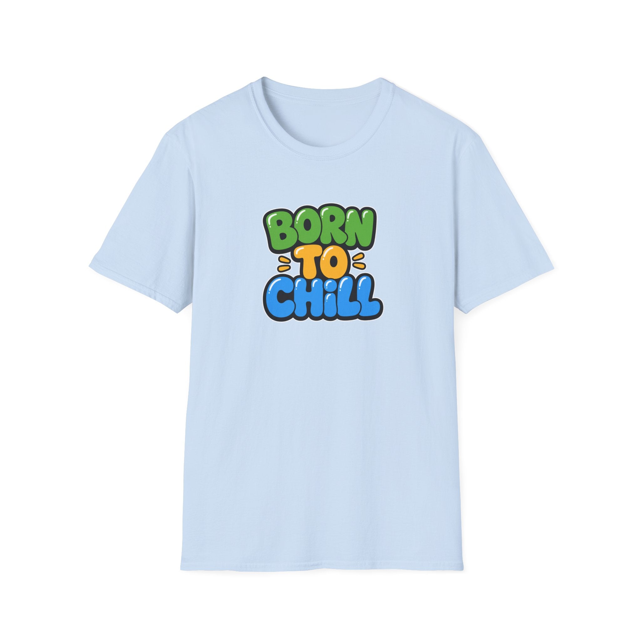 Born To Chill™T-Shirt