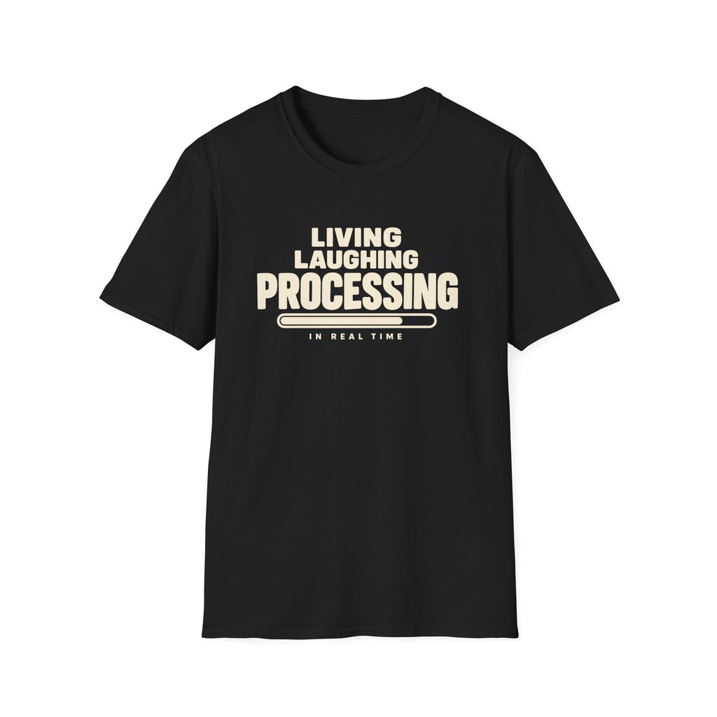 Living Laughing Processing™ T-Shirt