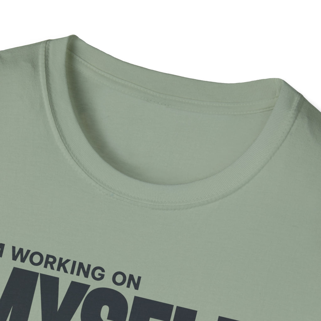 WORKING ON MYSELF™ T-SHIRT