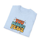 Deserve Peace Typhography T-Shirt