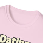 Dating Myself Recommended T-Shirt