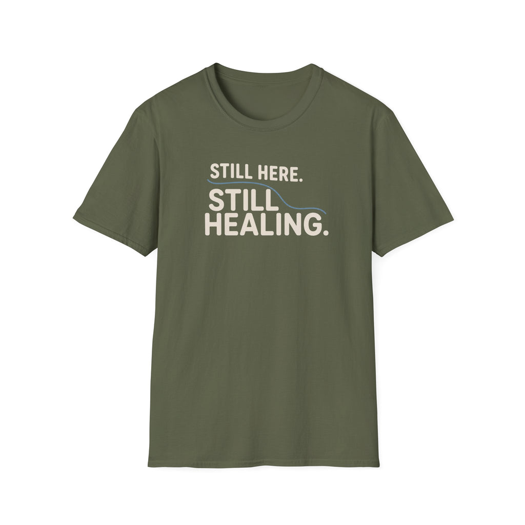Still Healing™ T-Shirt