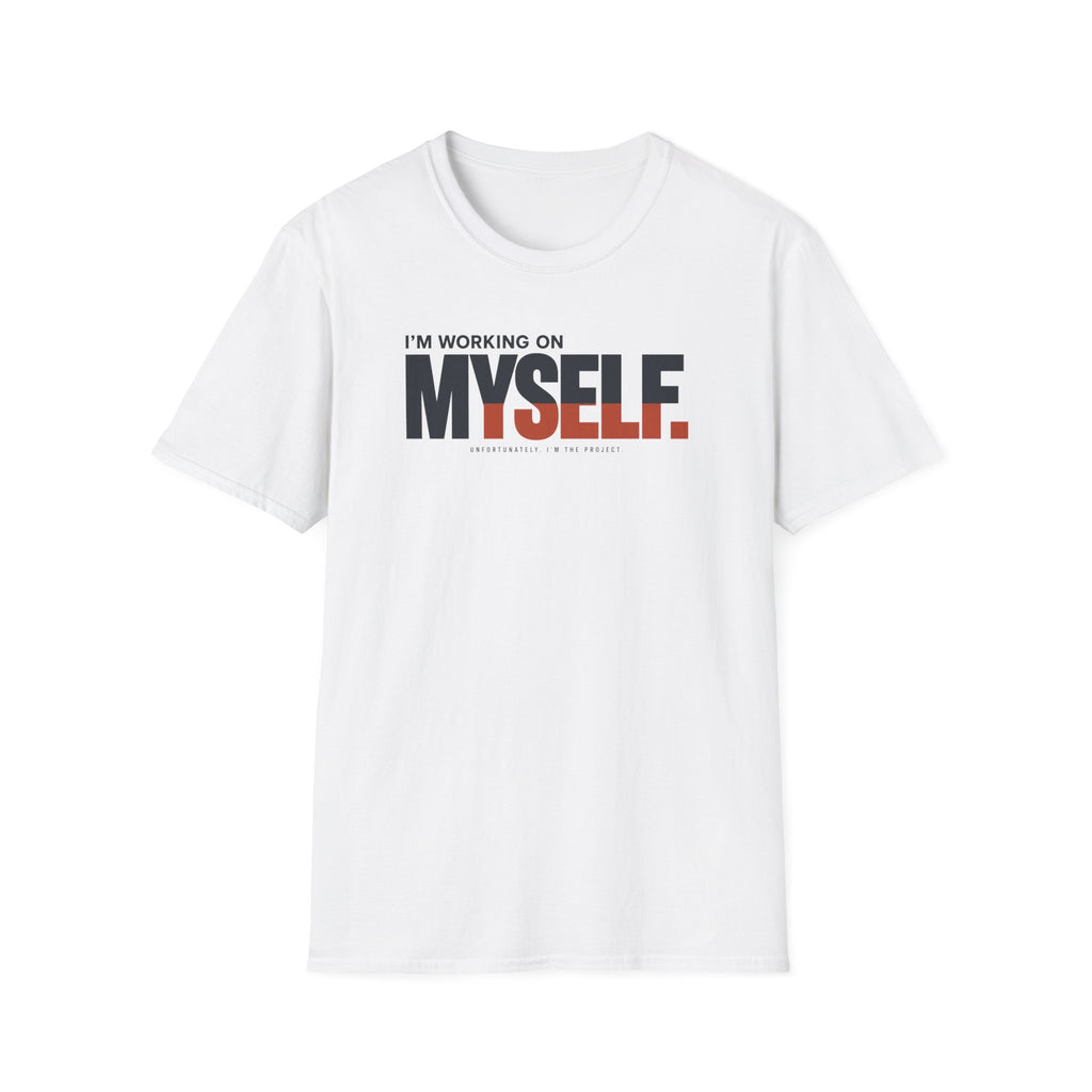 WORKING ON MYSELF™ T-SHIRT