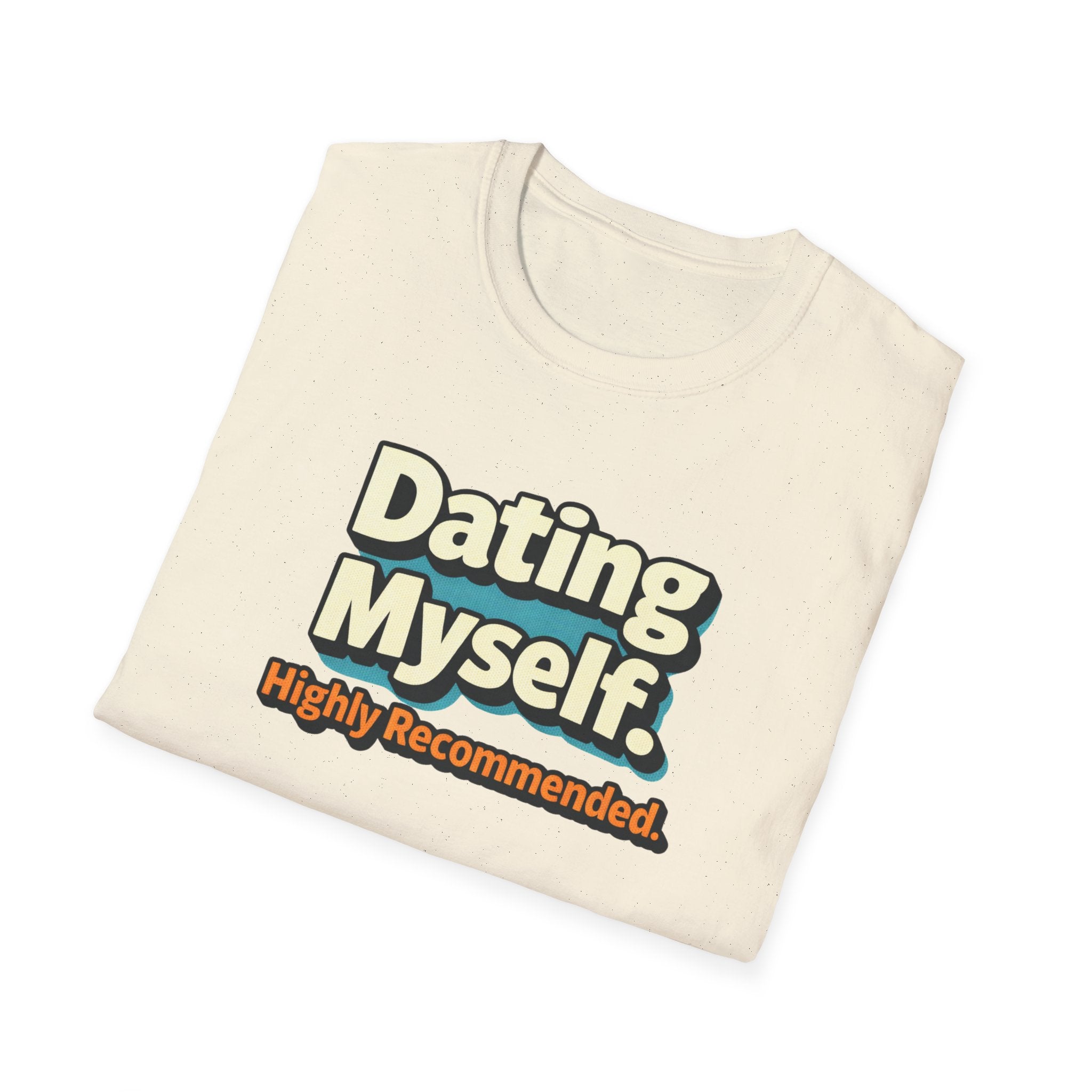 Dating Myself Recommended T-Shirt