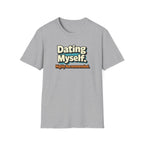 Dating Myself Recommended T-Shirt