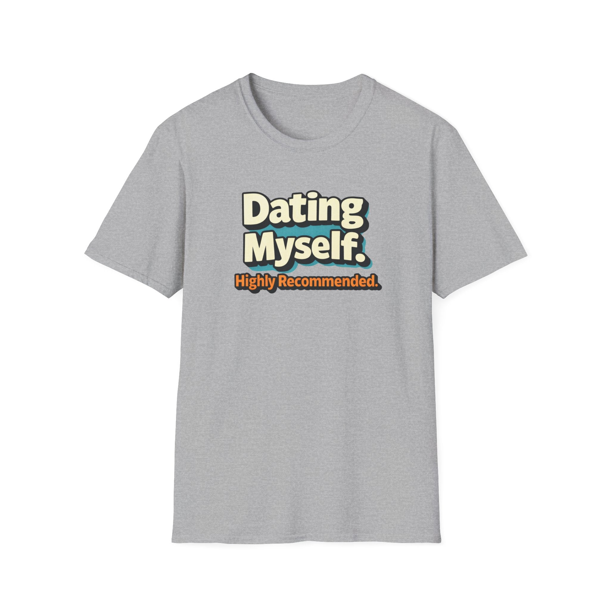 Dating Myself Recommended T-Shirt