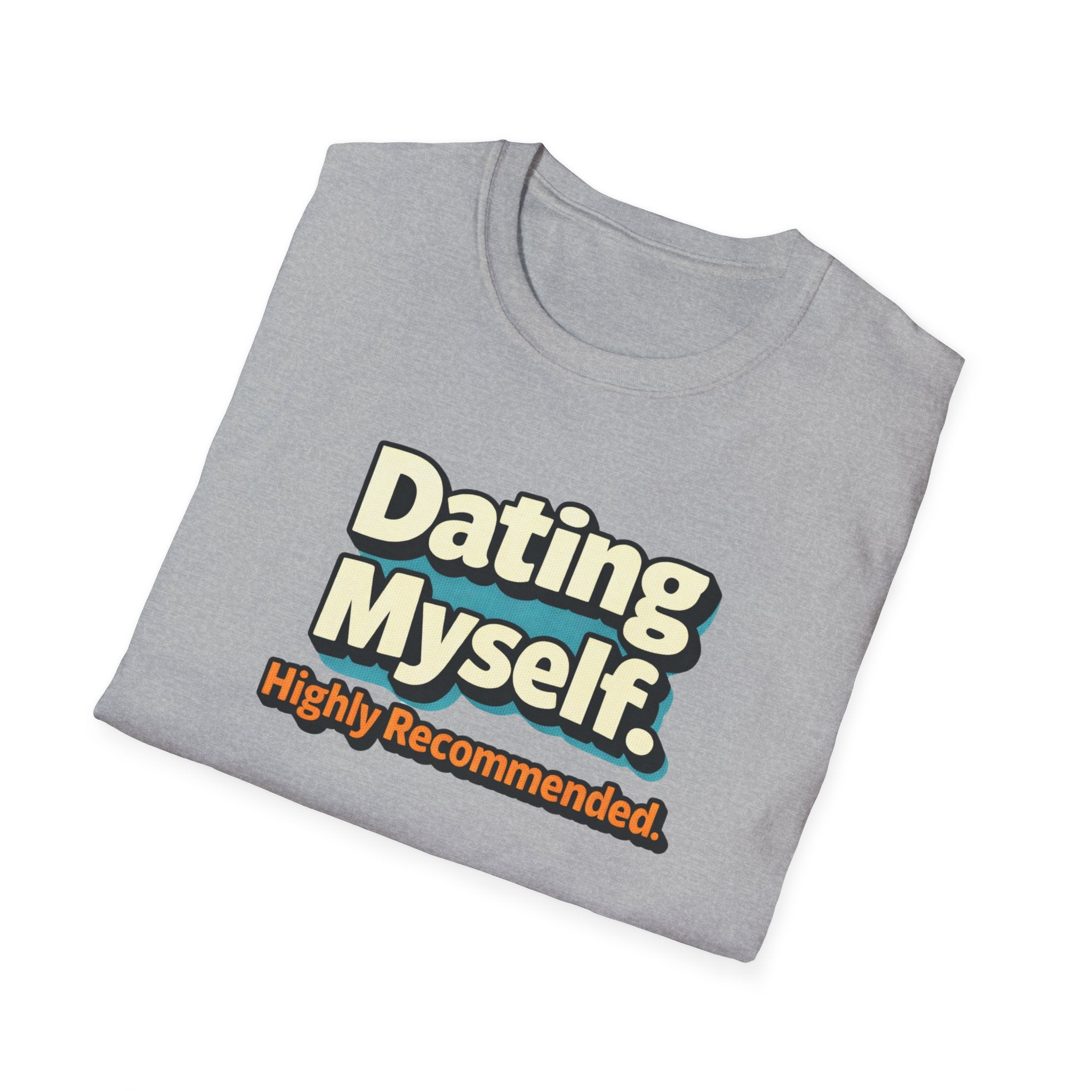 Dating Myself Recommended T-Shirt