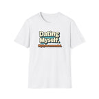 Dating Myself Recommended T-Shirt