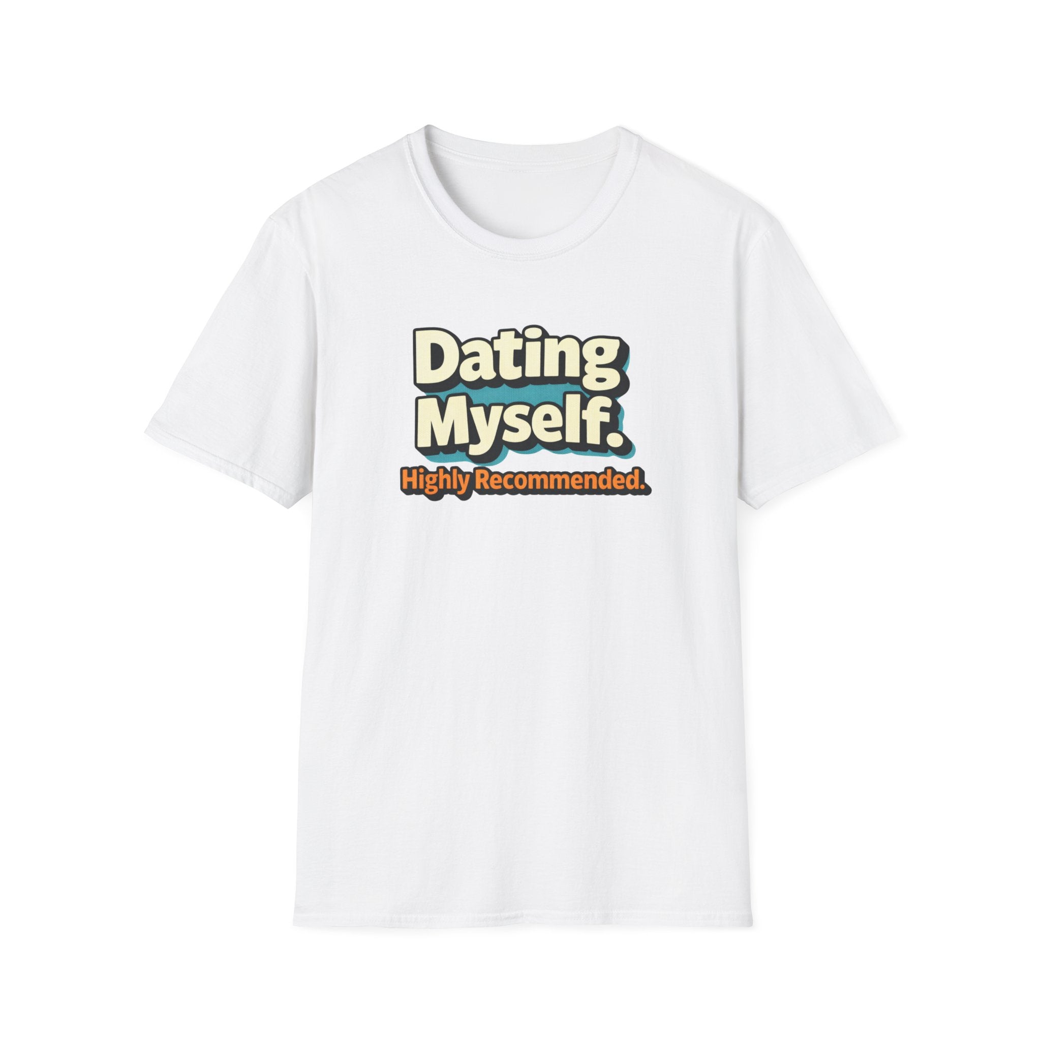 Dating Myself Recommended T-Shirt