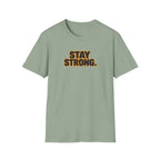 Stay Strong T-Shirt