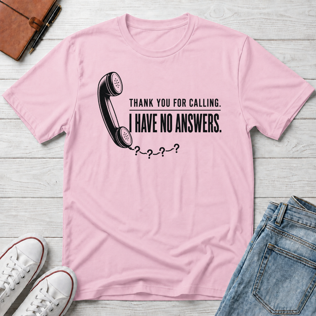 NO ANSWERS™ T-SHIRT